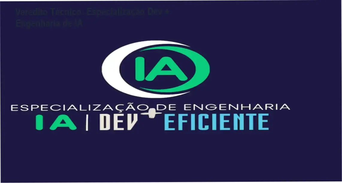 Veredito Técnico: Especialização Dev + Engenharia de IA 1 Especialização Dev + Engenharia de IA de Alberto Luiz: bastidores e funcionamento do curso