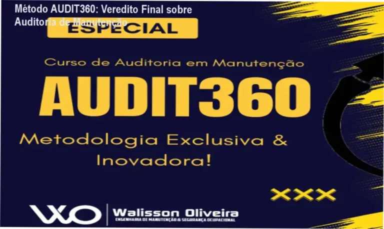 Método AUDIT360: Veredito Final sobre Auditoria de Manutenção 4 Método AUDIT360 do PCM Online: visão interna das ferramentas e checklists de auditoria