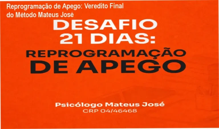 Reprogramação de Apego: Veredito Final do Método Mateus José 2 Infográfico detalhando a metodologia de Reprogramação de Apego do Psicólogo Mateus José