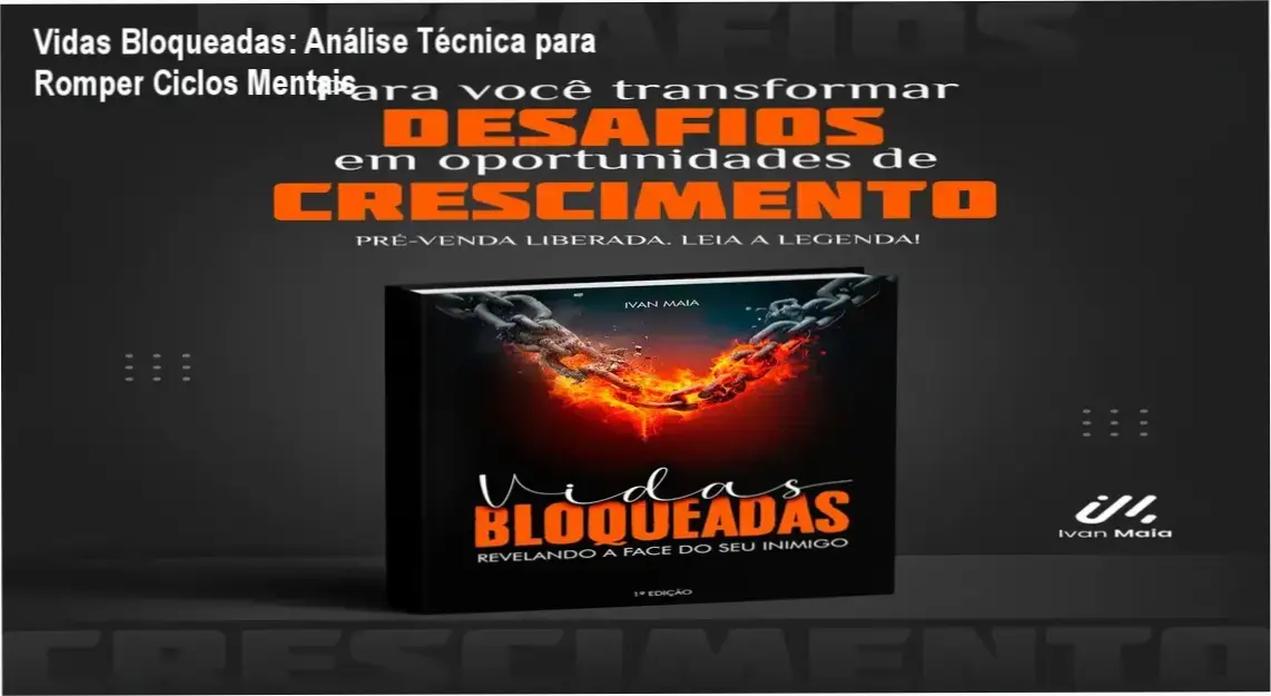 Capa do livro digital Vidas Bloqueadas de Ivan Maia sobre superação de bloqueios emocionais