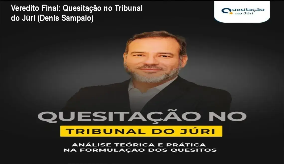 Tela do curso Quesitação no Tribunal do Júri do Dr. Denis Sampaio com foco em prática penal