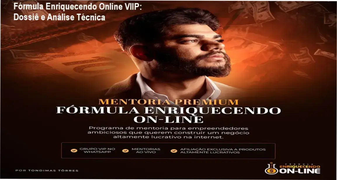 Fórmula Enriquecendo Online VIIP de Tondimas Torres: visão interna do curso e mentorias