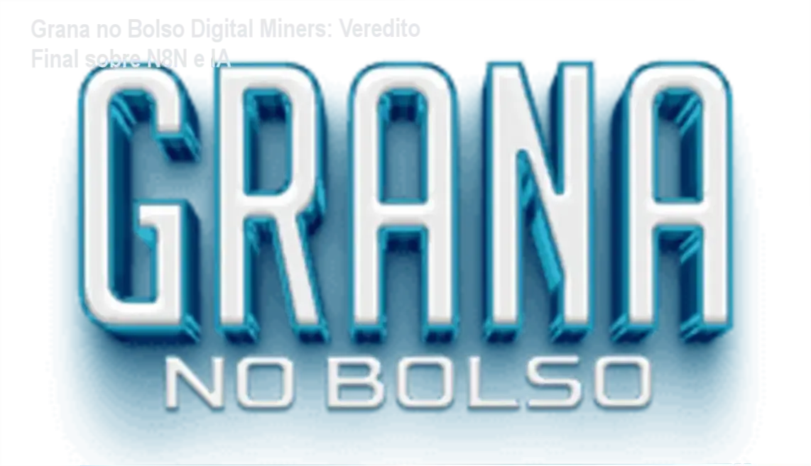 Interface de automações N8N e IA do curso Grana no Bolso Digital Miners