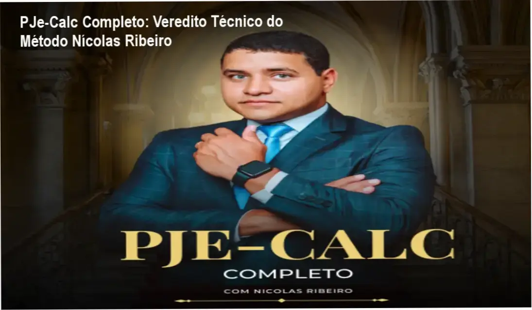 PJe-Calc Completo por Nícolas Ribeiro: bastidores e funcionamento do curso